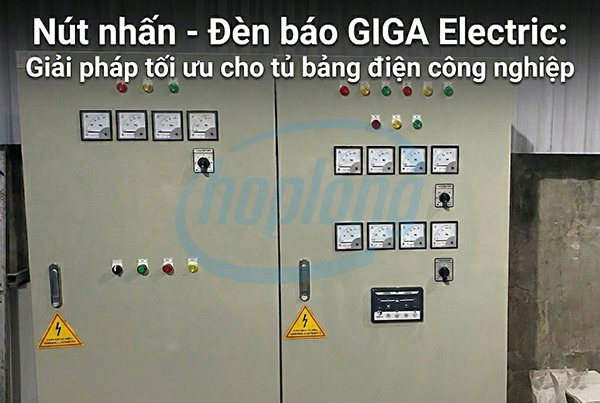 nut-nhan-den-bao-giga-electric-giai-phap-toi-uu-cho-tu-bang-dien-cong-nghiep-6
