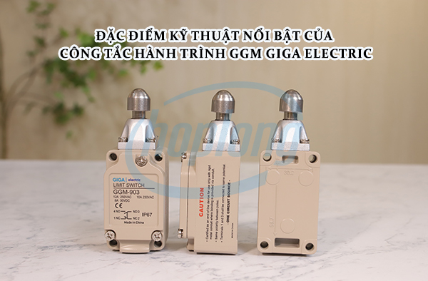 dac-diem-ky-thuat-noi-bat-cua-cong-tac-hanh-trinh-ggm-giga-electric-5